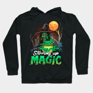 SCARY WICKED WITCH IS STIRRING UP MAGIC Hoodie